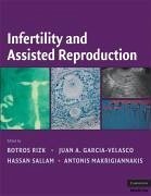 Infertitlity and Assisted Reproduction - Rizk, Botros / Garcia-Velasco, Juan A. / Sallam, Hassan N. / Makrigiannakis, Antonis (ed.)