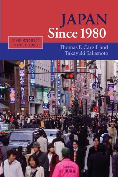 Japan Since 1980 - Cargill, Thomas F.; Sakamoto, Takayuki