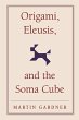 Origami, Eleusis, and the Soma Cube - Bild 1