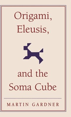 Origami, Eleusis, and the Soma Cube - Gardner, Martin