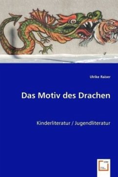 Das Motiv des Drachen - Raiser, Ulrike