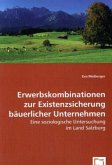 Erwerbskombinationen zur Existenzsicherungbäuerlicher Unternehmen