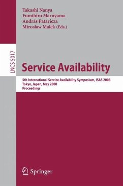 Service Availability - Nanya, Takashi / Maruyama, Fumihiro / Pataricza, Andras / Malek, Miroslaw (eds.)