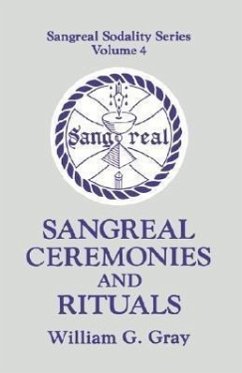 Sangreal Ceremonies and Ritual - Gray, William G.
