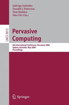 Pervasive Computing - Indulska, Jadwiga / Patterson, Donald / Rodden, Tom / Ott, Max (eds.)