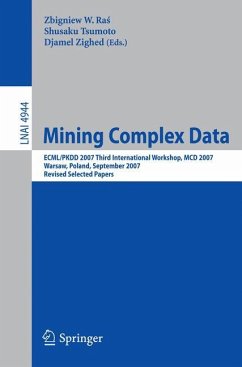 Mining Complex Data - Ras, Zbigniew W. / Tsumoto, Shusaku / Zighed, Djamel A. (eds.)