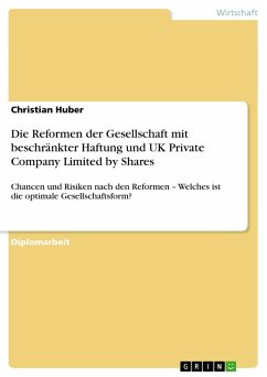 Die Reformen der Gesellschaft mit beschränkter Haftung und UK Private Company Limited by Shares - Huber, Christian
