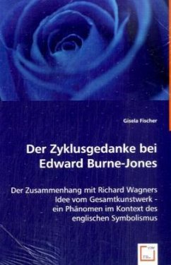 Der Zyklusgedanke bei Edward Burne-Jones - Fischer, Gisela