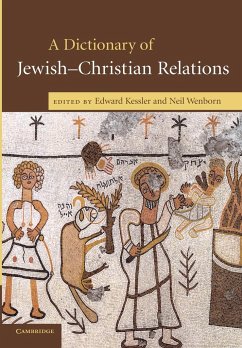 A Dictionary of Jewish-Christian Relations - Kessler, Edward / Wenborn, Neil (eds.)