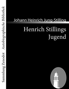 Henrich Stillings Jugend - Jung-Stilling, Johann H.