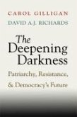 The Deepening Darkness: Patriarchy, Resistance, and Democracy's Future