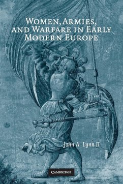 Women, Armies, and Warfare in Early Modern Europe - Lynn II, John A. (University of Illinois, Urbana-Champaign)