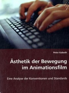 Ästhetik der Bewegung im Animationsfilm - Kaboth, Peter