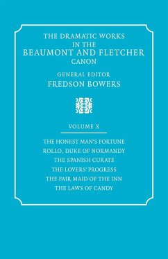The Dramatic Works in the Beaumont and Fletcher Canon - Fletcher, John; Beaumont, Francis