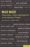 Buzz Buzz! Playwrights, Actors and Directors at the National Theatre