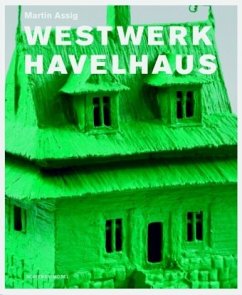 Westwerk Havelhaus - Assig, Martin