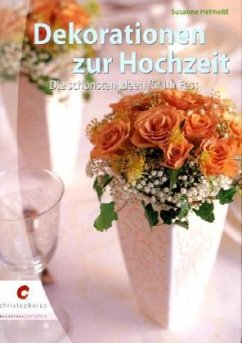 Dekorationen zur Hochzeit - Helmold, Susanne