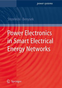 Power Electronics in Smart Electrical Energy Networks - Strzelecki, Ryszard / Benysek, Grzegorz (eds.)