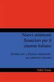 Nuovi strumenti finanziari per il cinema italiano