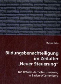 Bildungsbenachteiligung im Zeitalter 'Neuer Steuerung' - Heise, Hannes