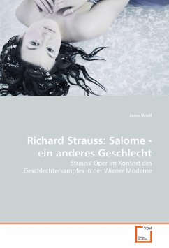 Richard Strauss: Salome - ein anderes Geschlecht - Wolf, Jana