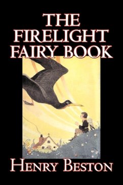 The Firelight Fairy Book by Henry Beston, Juvenile Fiction, Fairy Tales & Folklore, Anthologies - Beston, Henry