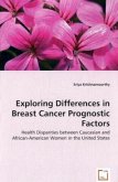 Exploring Differences in Breast Cancer Prognostic Factors