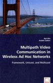Multipath Video Communication in Wireless Ad HocNetworks