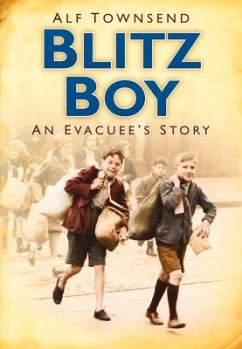 Blitz Boy: An Evacuee's Story - Townsend, Alf