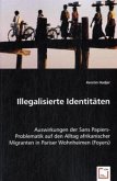 Illegalisierte Identitäten Illegalisierte Identitäten