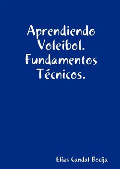 Aprendiendo Voleibol. Fundamentos Tecnicos. - Candal Bocija, Elas; Candal Bocija, Elias