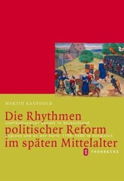 Die Rhythmen politischer Reform im späten Mittelalter - Kaufhold, Martin