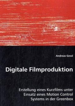 Digitale Filmproduktion - Gessl, Andreas