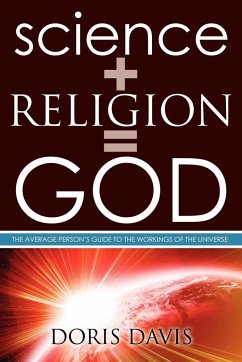 Science + Religion= GOD - Davis, Doris