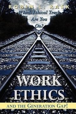 Work Ethics and the Generation Gap! - Rask, Robin L.