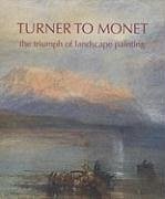 Turner to Monet - Dixon, Christine; Radford, Ron; Ward, Lucinda
