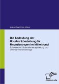 Die Bedeutung der Hausbankbeziehung für Finanzierungen im Mittelstand