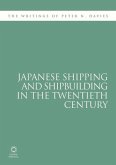 Japanese Shipping and Shipbuilding in the Twentieth Century: The Writings of Peter N. Davies