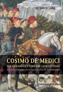 Cosimo de' Medici, die Gesandten und die Condottieri - Lang, Heinrich