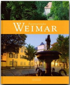Faszinierendes Weimar - Luthardt, Ernst-Otto