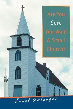 Are You Sure You Want a Small Church? - Umberger, Jewel