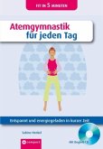 Atemgymnastik für jeden Tag, m. Audio-CD