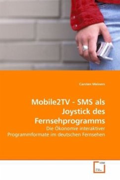 Mobile2TV - SMS als Joystick des Fernsehprogramms - Meiners, Carsten