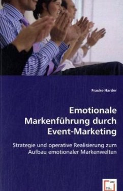 Emotionale Markenführung durch Event-Marketing - Harder, Frauke