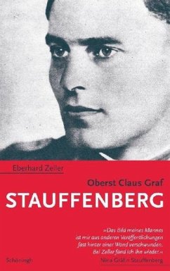 Oberst Claus Graf Stauffenberg - Zeller, Eberhard