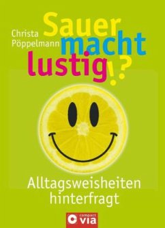 Sauer macht lustig!? - Pöppelmann, Christa