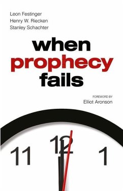 When Prophecy Fails - Festinger, Leon; Riecken, Henry W.; Schachter, Stanley