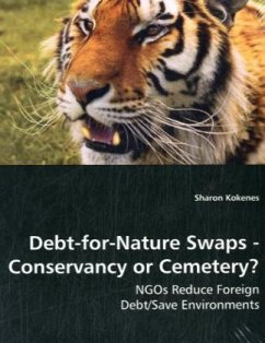 Debt-for-Nature Swaps - Conservancy or Cemetery? - Kokenes, Sharon