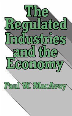 The Regulated Industries and the Economy - Macavoy, Paul W.