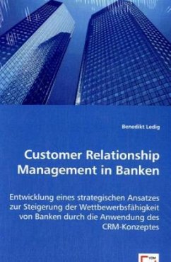 Customer Relationship Management in Banken - Ledig, Benedikt